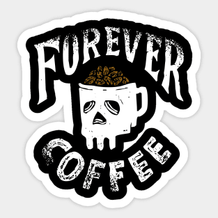 forever coffee Sticker
